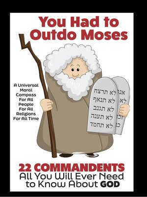 cover image of YOU HAD TO OUTDO MOSES!